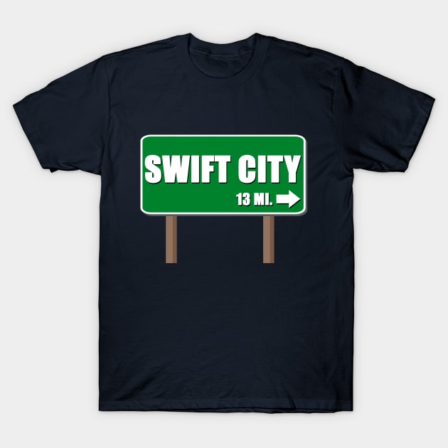 Swift City 13 Mi Road Sign Shadow Text 4 T-Shirt by Maries Papier Bleu